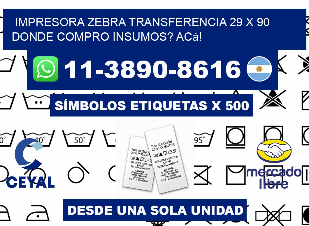 impresora zebra transferencia 29 x 90 Donde compro insumos? Acá!