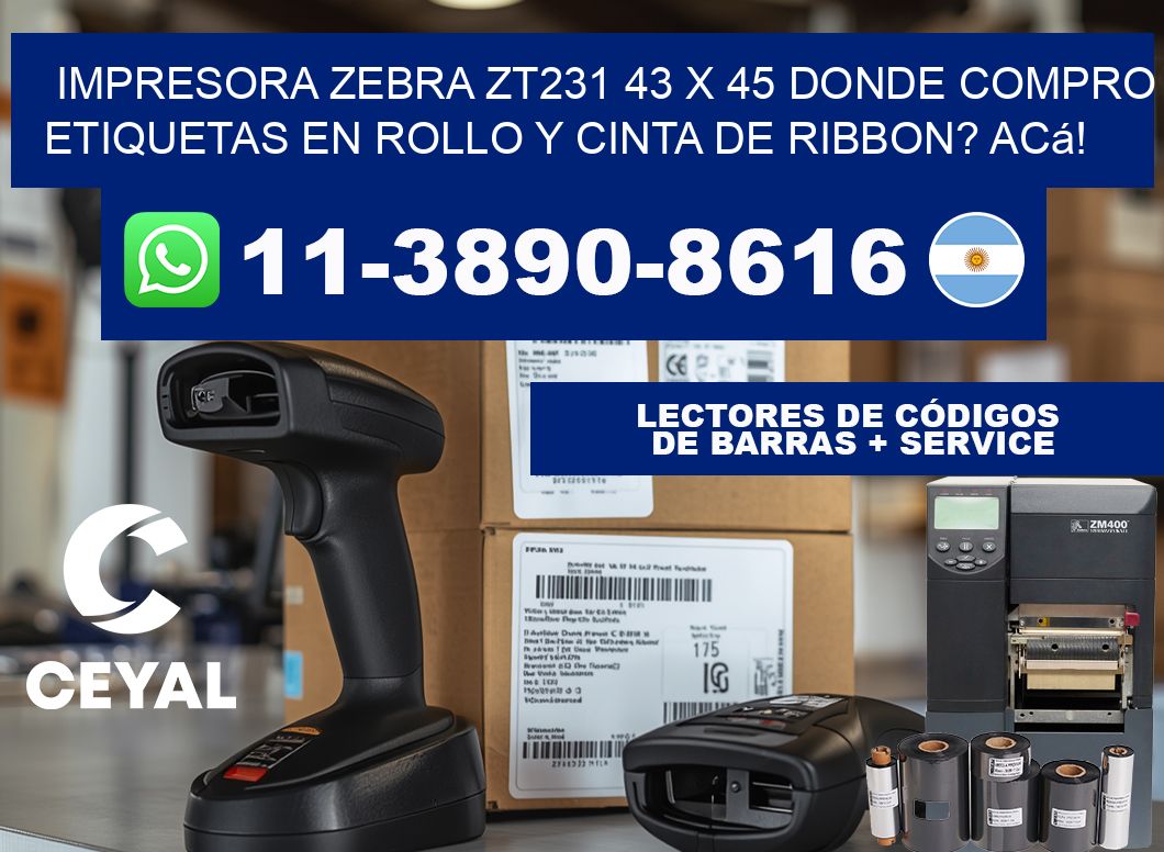 impresora zebra zt231 43 x 45 Donde compro etiquetas en rollo y cinta de ribbon? Acá!