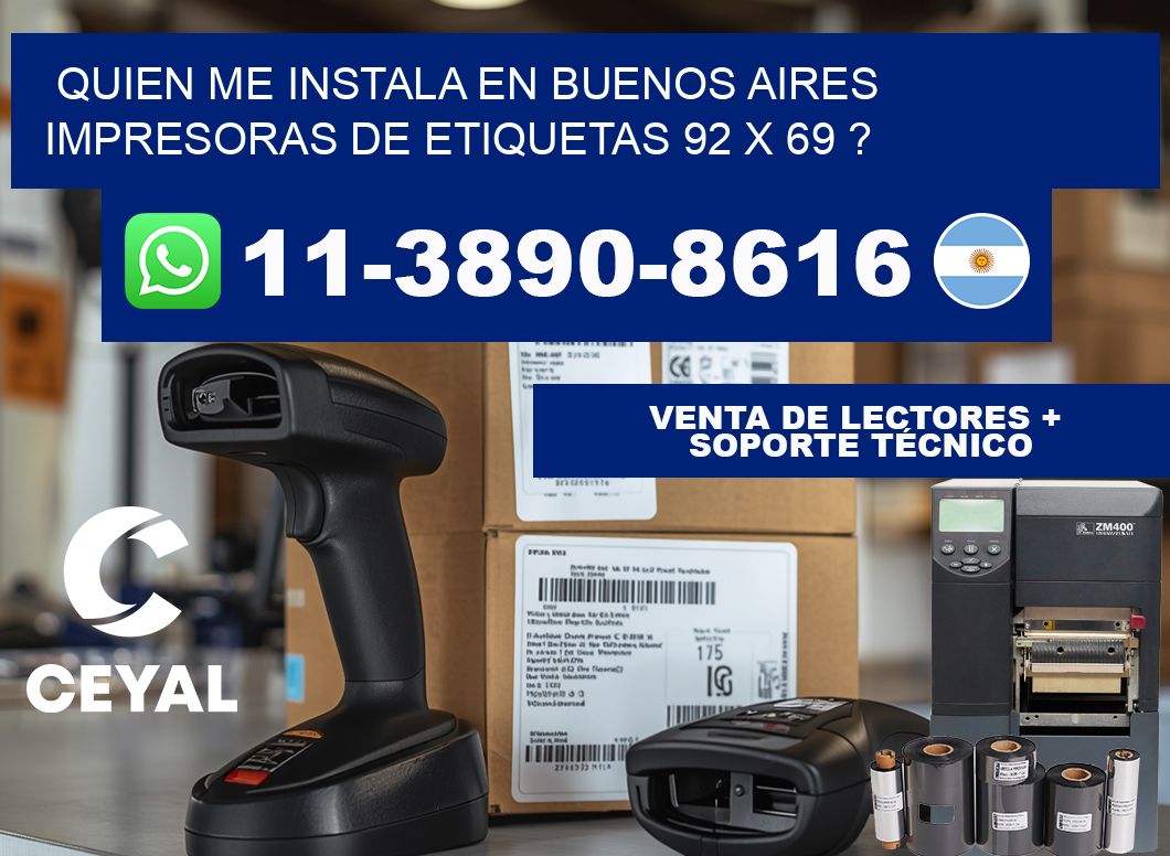 quien me instala en buenos aires impresoras de etiquetas 92 x 69 ?