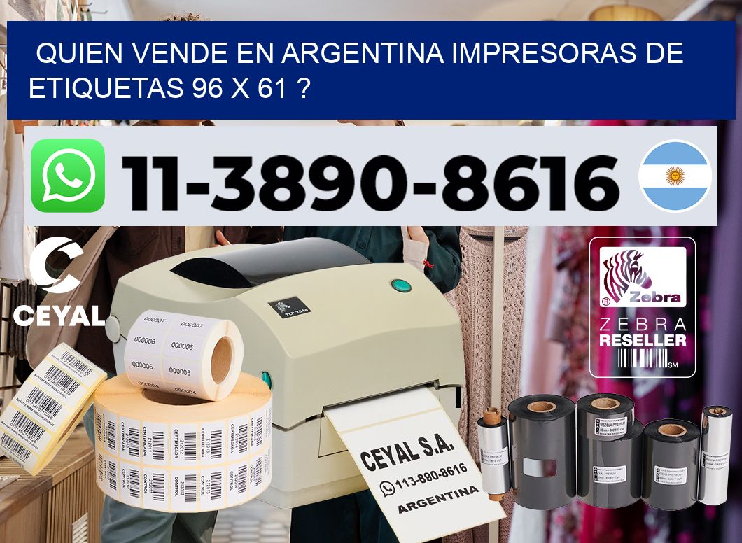 quien vende en argentina impresoras de etiquetas 96 x 61 ?