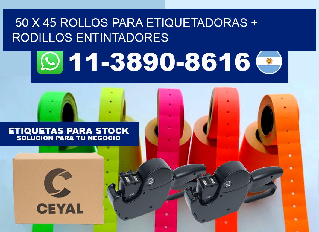 50 x 45 rollos para etiquetadoras + rodillos entintadores