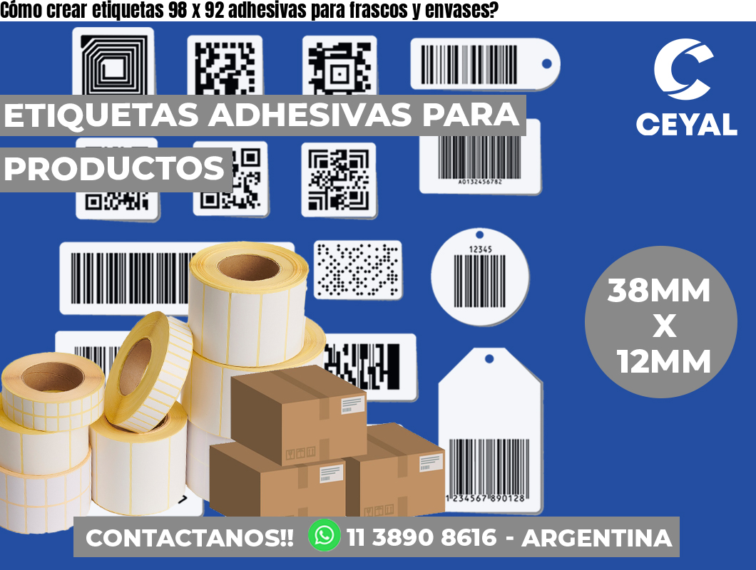 Cómo crear etiquetas 98 x 92 adhesivas para frascos y envases?