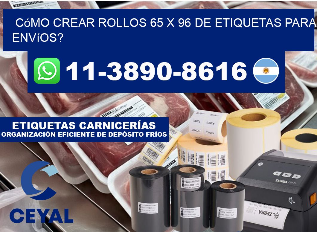 Cómo crear rollos 65 x 96 de etiquetas para envíos?