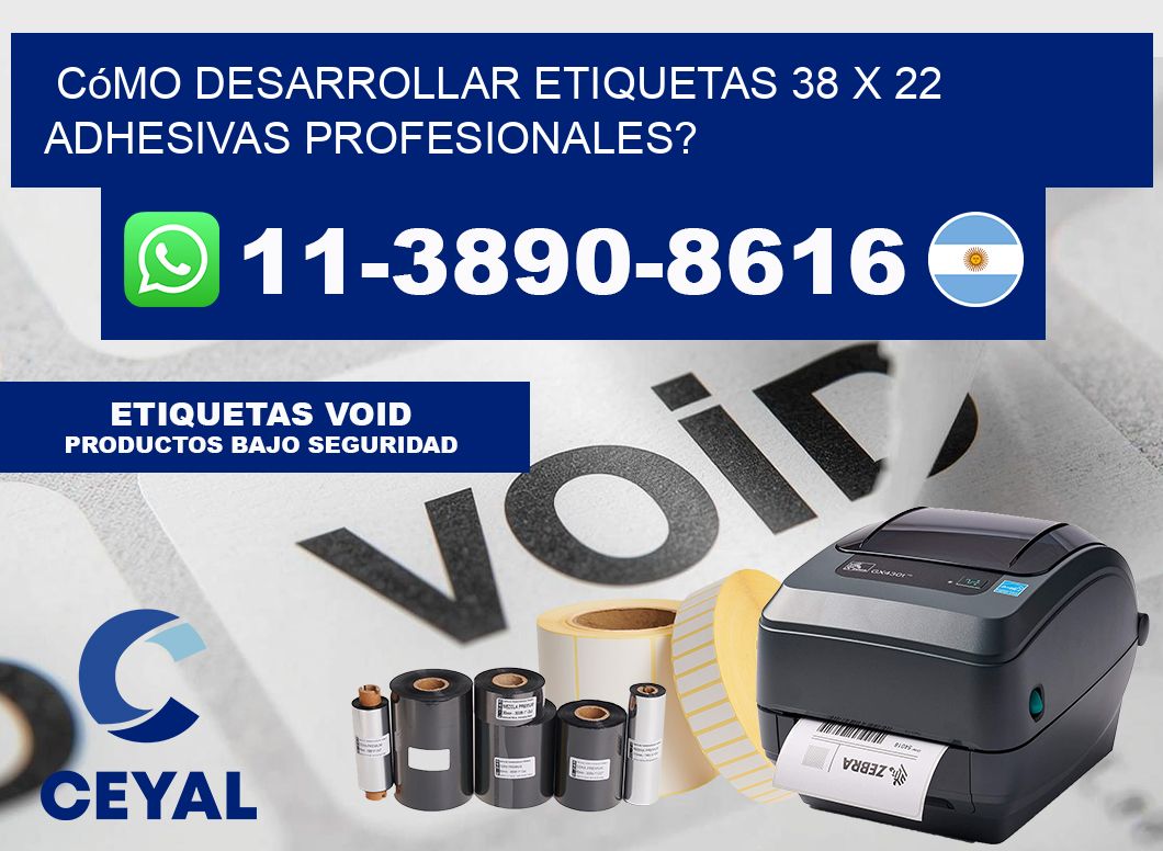 Cómo desarrollar etiquetas 38 x 22 adhesivas profesionales?