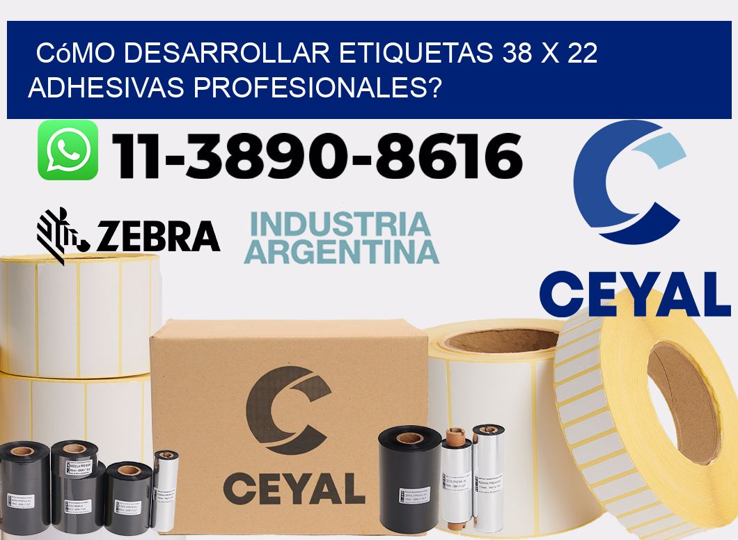 Cómo desarrollar etiquetas 38 x 22 adhesivas profesionales?