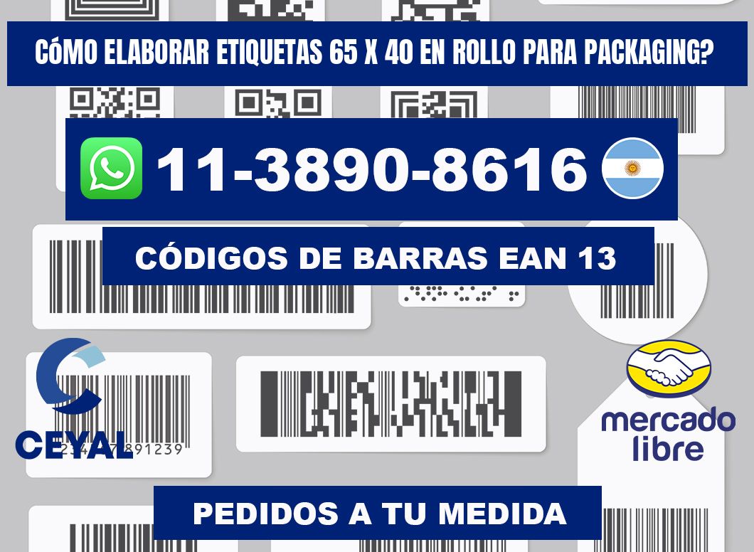Cómo elaborar etiquetas 65 x 40 en rollo para packaging?
