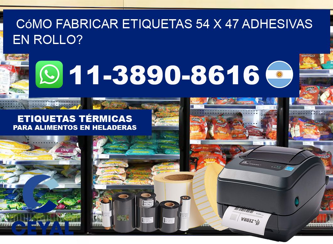 Cómo fabricar etiquetas 54 x 47 adhesivas en rollo?