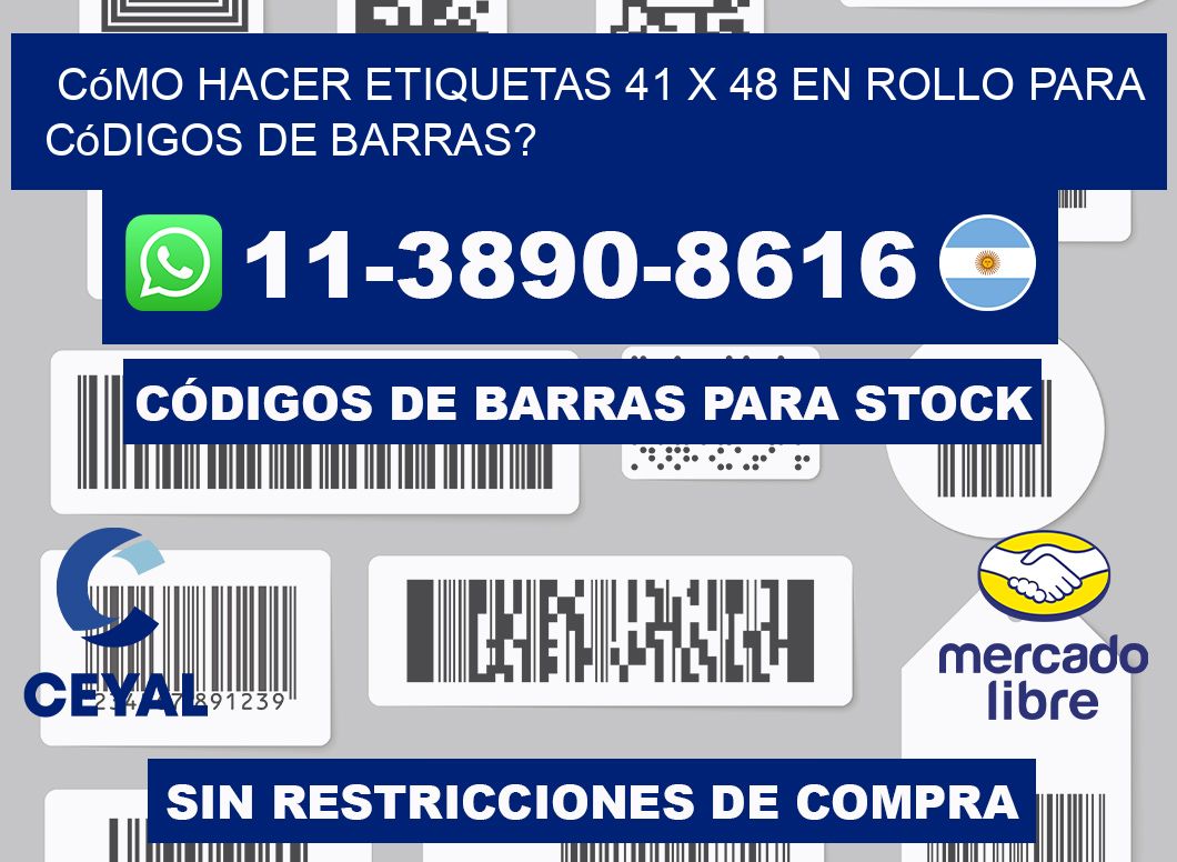 Cómo hacer etiquetas 41 x 48 en rollo para códigos de barras?