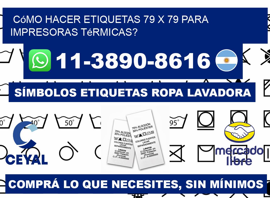 Cómo hacer etiquetas 79 x 79 para impresoras térmicas?