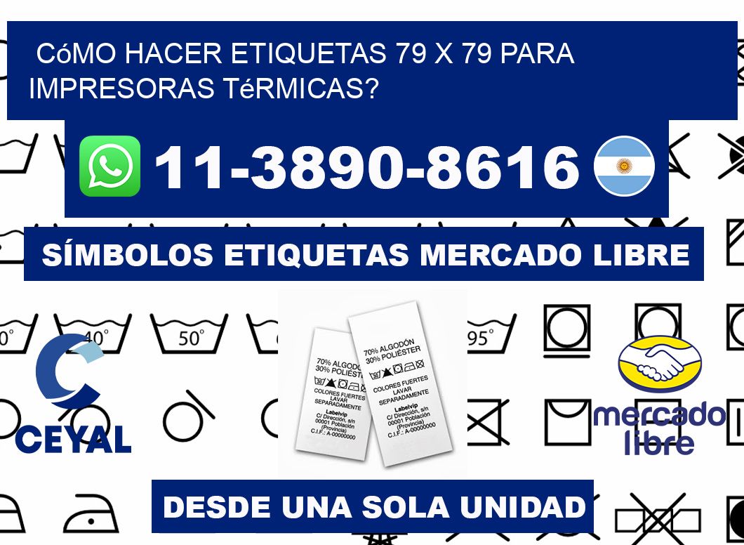 Cómo hacer etiquetas 79 x 79 para impresoras térmicas?