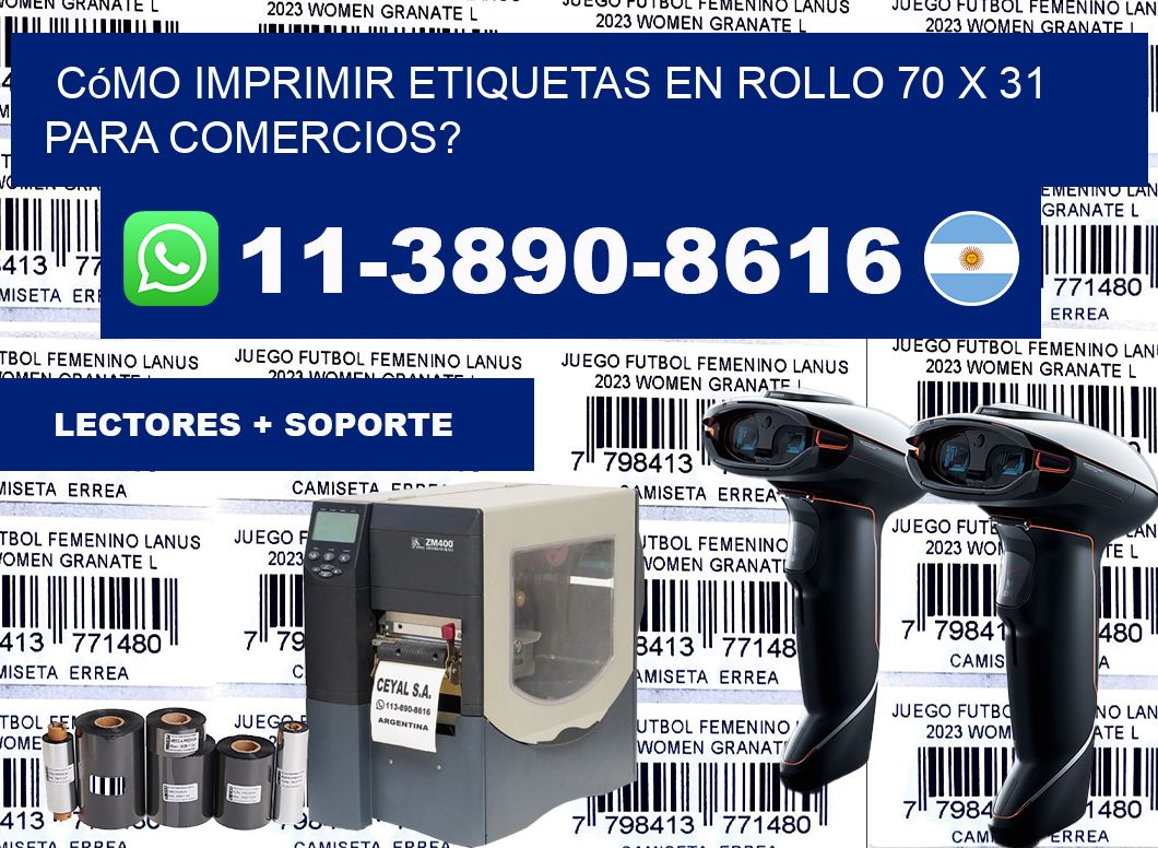 Cómo imprimir etiquetas en rollo 70 x 31 para comercios?