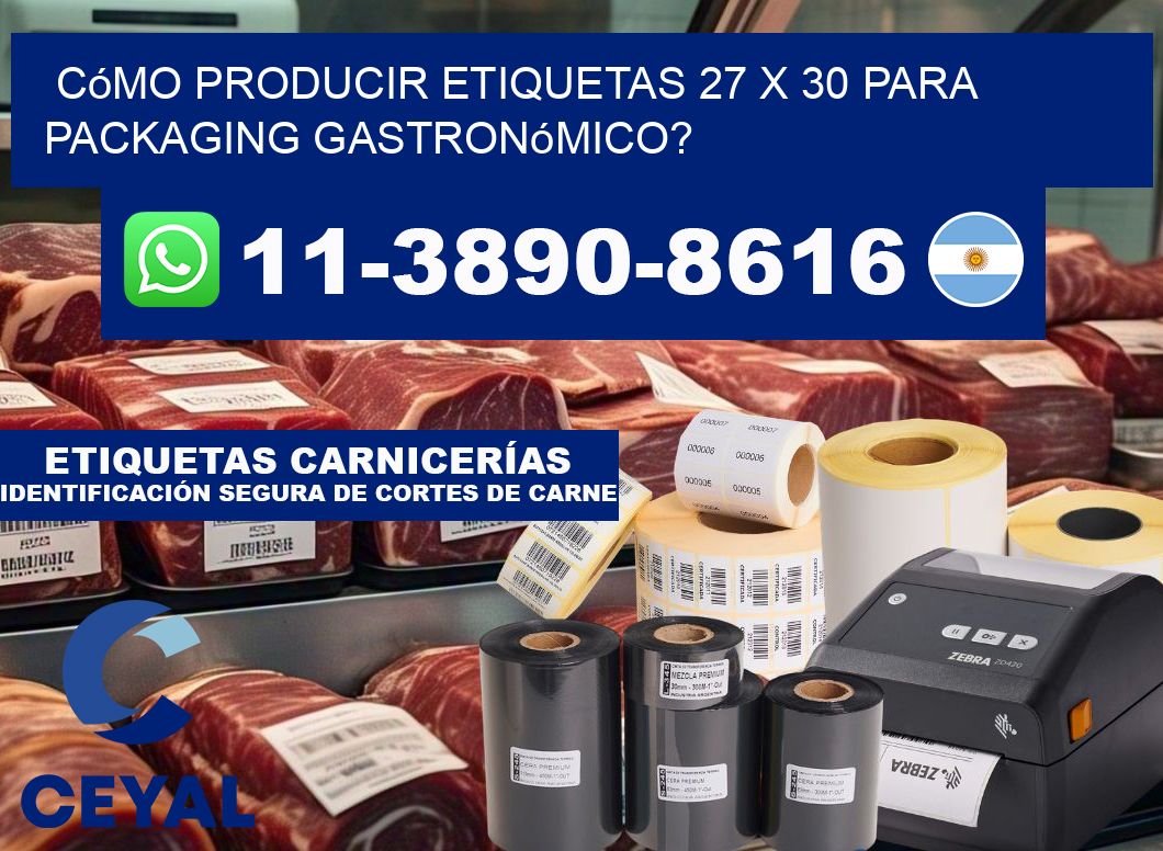Cómo producir etiquetas 27 x 30 para packaging gastronómico?