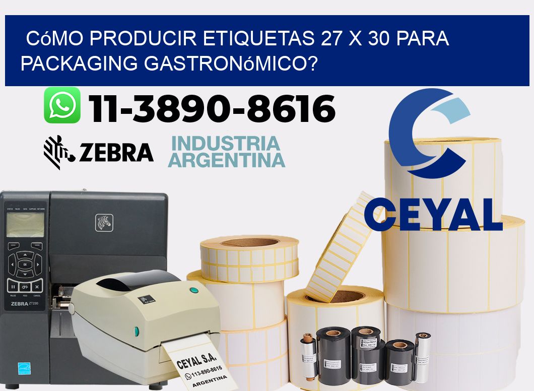 Cómo producir etiquetas 27 x 30 para packaging gastronómico?