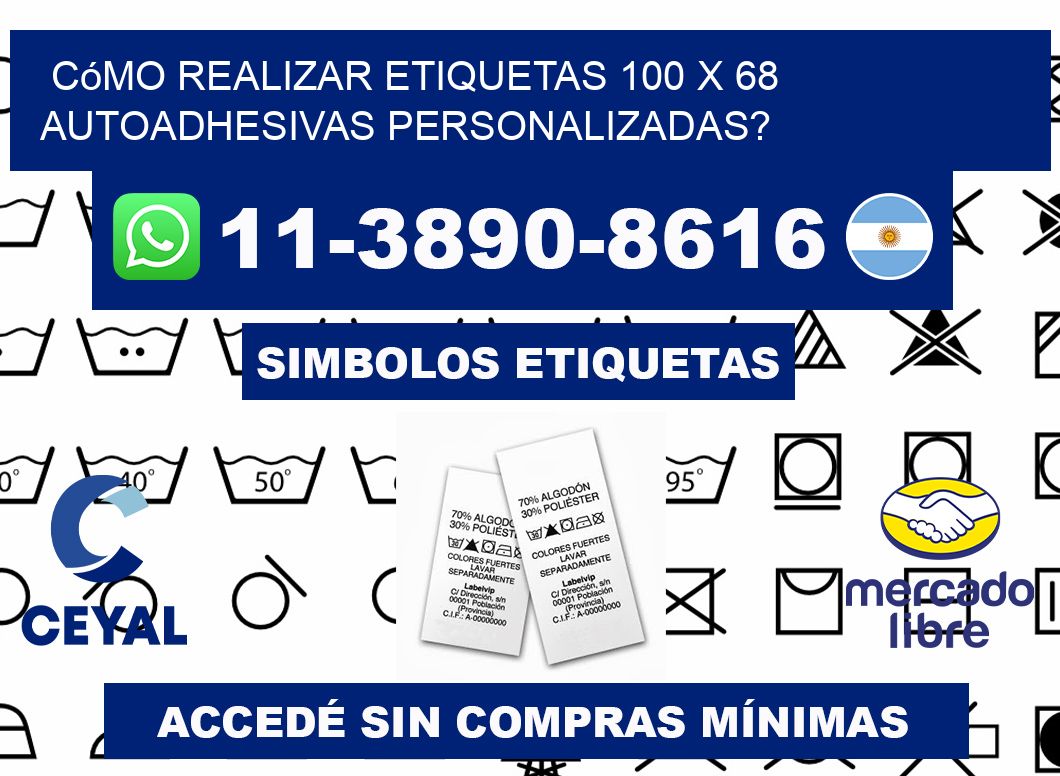 Cómo realizar etiquetas 100 x 68 autoadhesivas personalizadas?