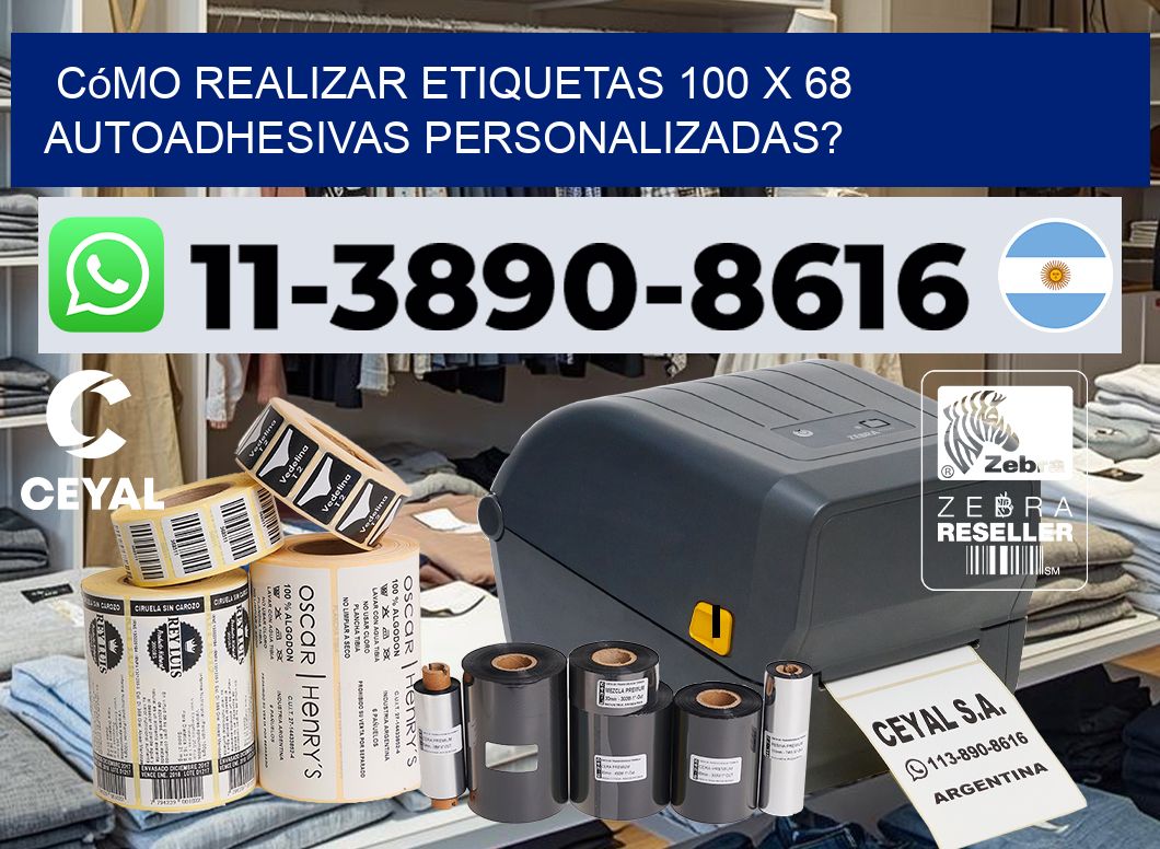 Cómo realizar etiquetas 100 x 68 autoadhesivas personalizadas?
