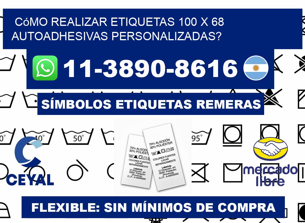 Cómo realizar etiquetas 100 x 68 autoadhesivas personalizadas?
