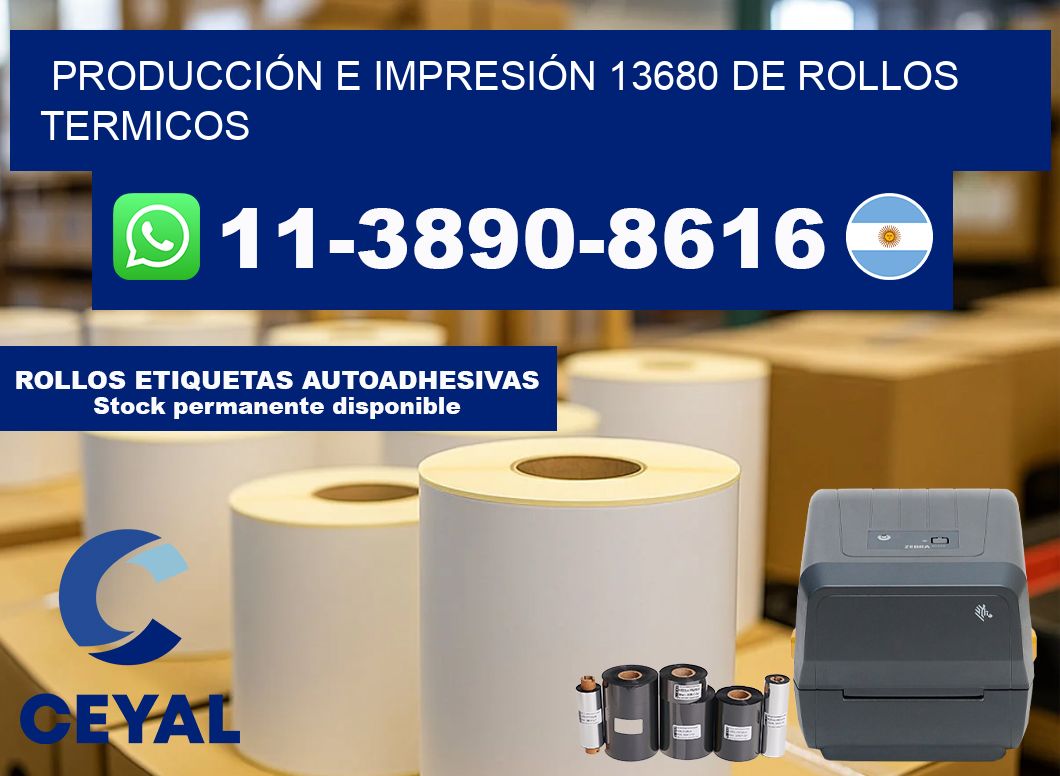 PRODUCCIÓN E IMPRESIÓN 13680 DE ROLLOS TERMICOS