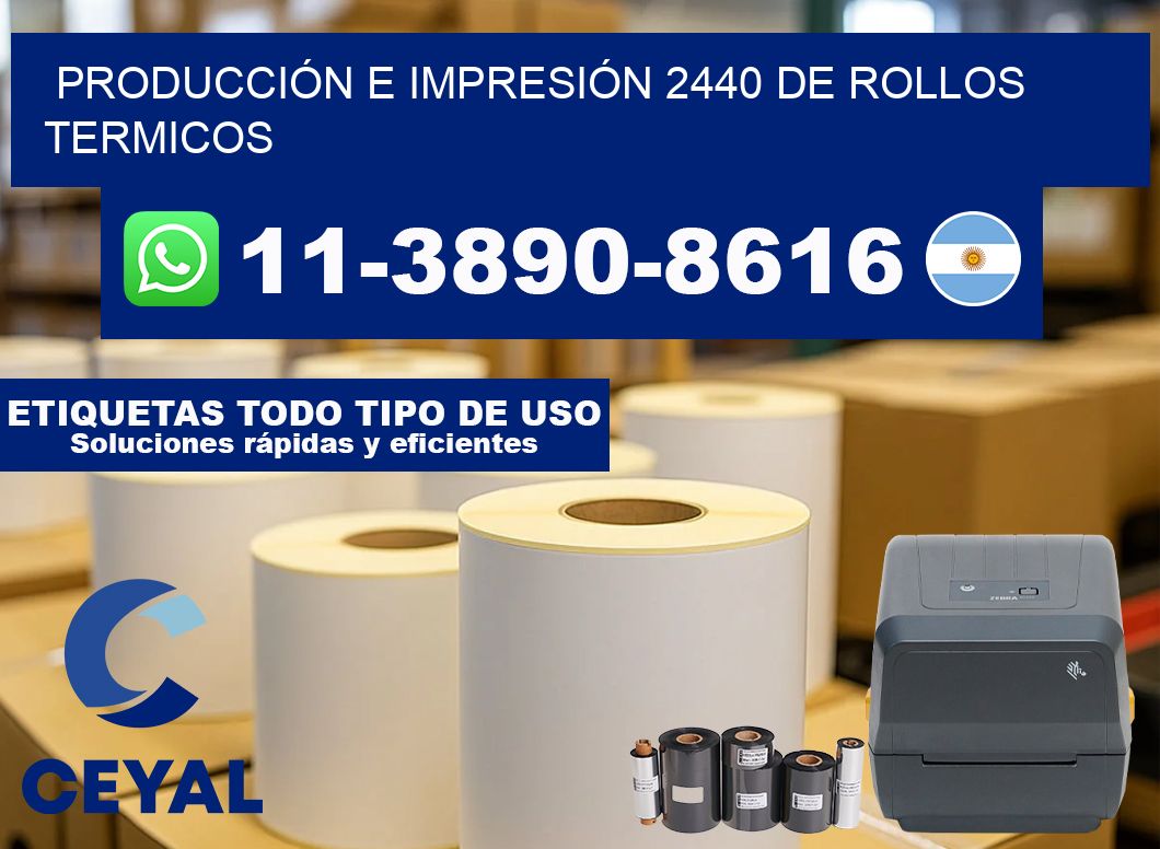 PRODUCCIÓN E IMPRESIÓN 2440 DE ROLLOS TERMICOS