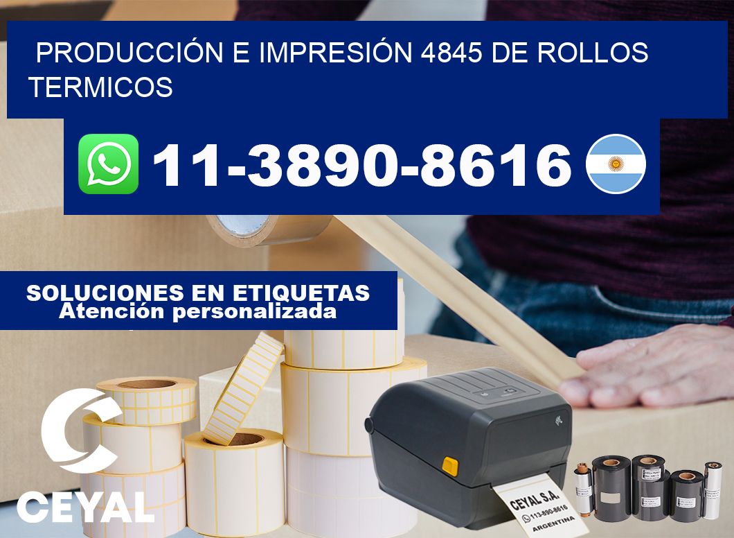 PRODUCCIÓN E IMPRESIÓN 4845 DE ROLLOS TERMICOS