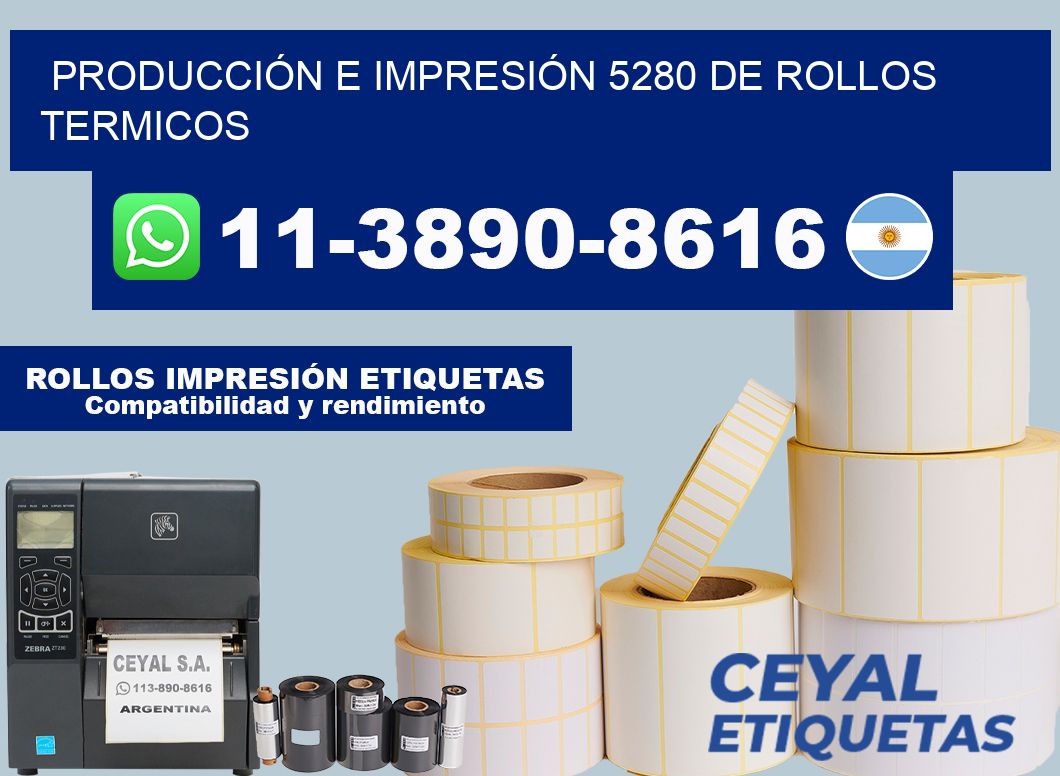 PRODUCCIÓN E IMPRESIÓN 5280 DE ROLLOS TERMICOS