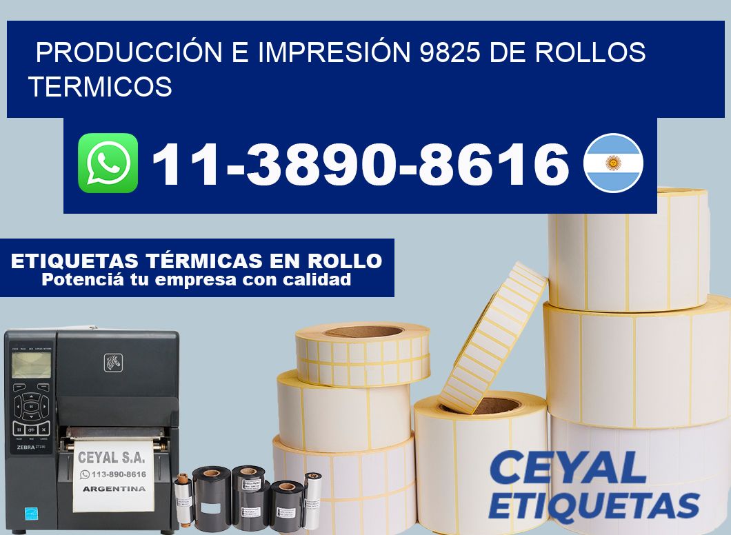 PRODUCCIÓN E IMPRESIÓN 9825 DE ROLLOS TERMICOS