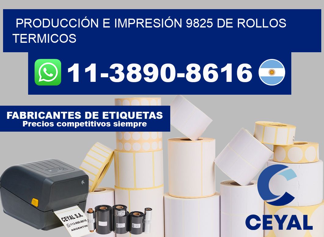 PRODUCCIÓN E IMPRESIÓN 9825 DE ROLLOS TERMICOS
