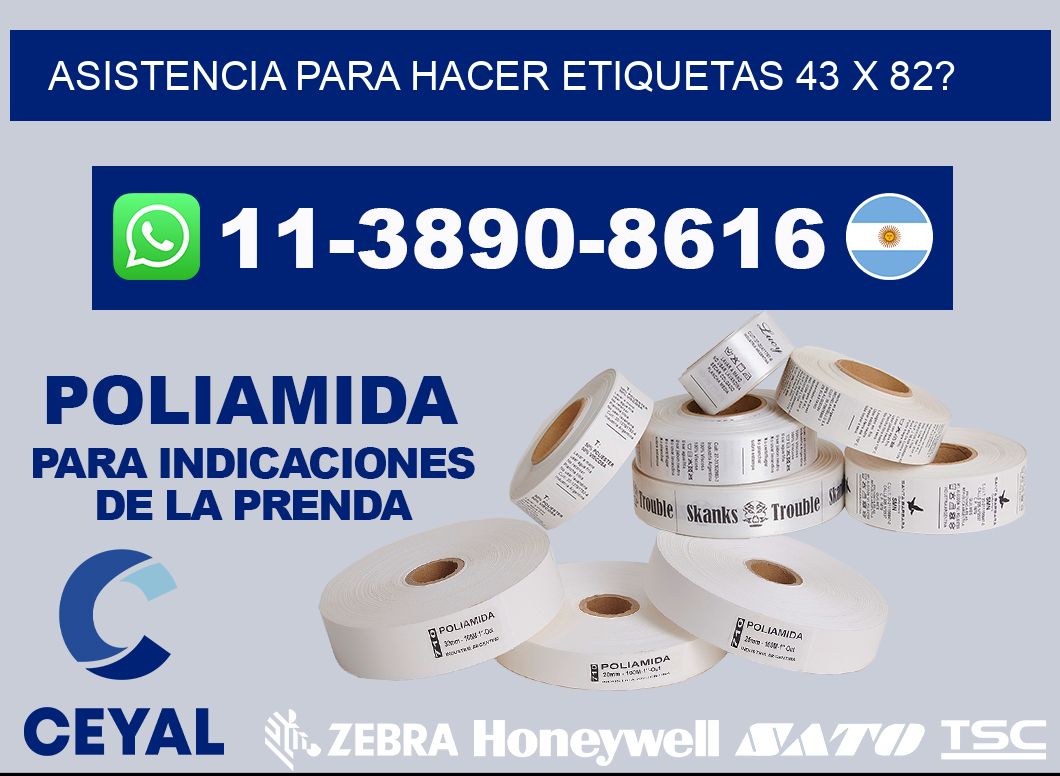 asistencia para hacer etiquetas 43 x 82?