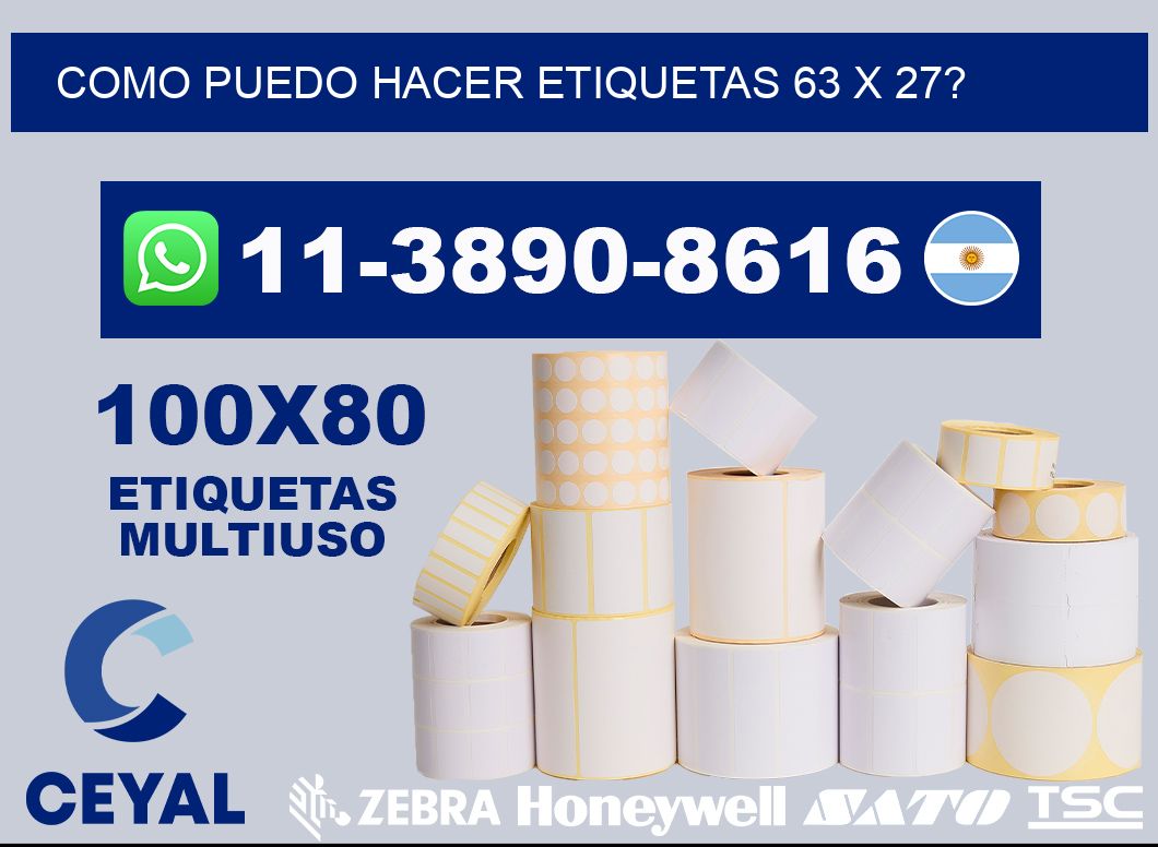 como puedo hacer etiquetas 63 x 27?