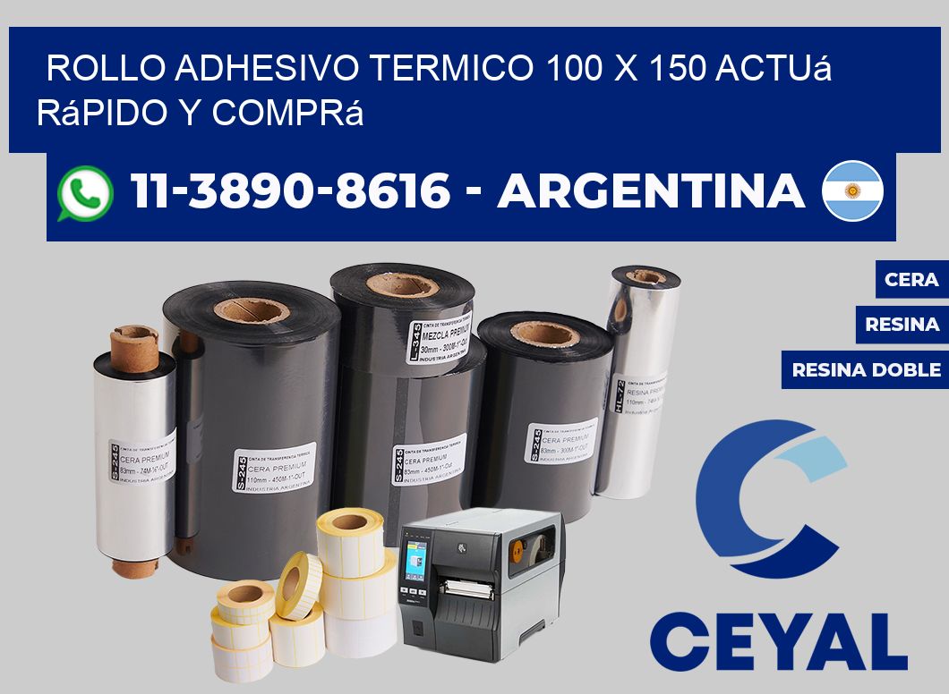 ROLLO ADHESIVO TERMICO 100 X 150 Actuá rápido y comprá