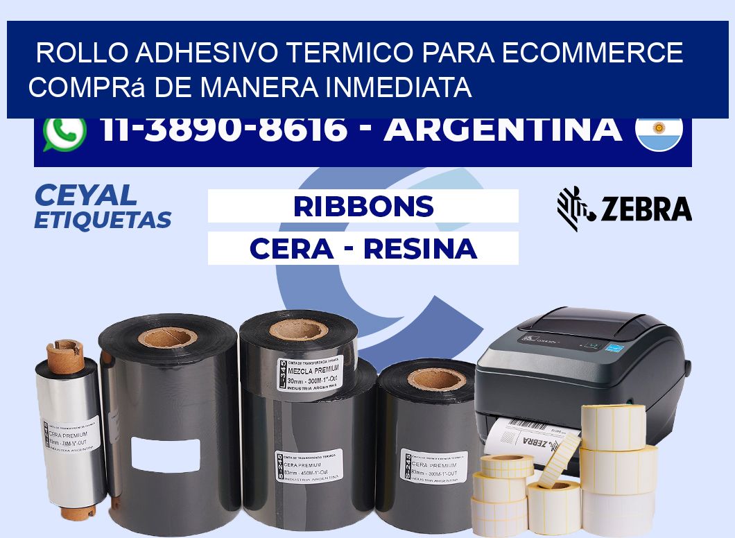 ROLLO ADHESIVO TERMICO PARA ECOMMERCE Comprá de manera inmediata