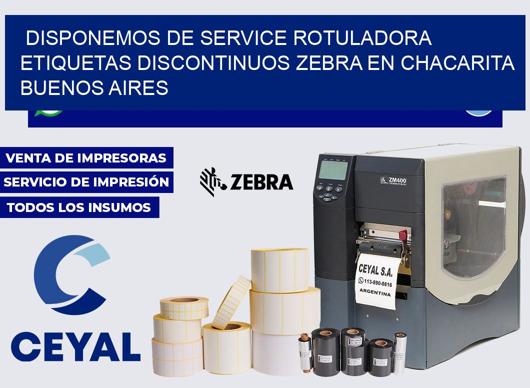 disponemos de service rotuladora etiquetas discontinuos zebra en Chacarita Buenos Aires