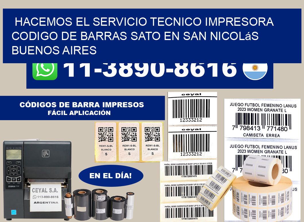hacemos el servicio tecnico impresora codigo de barras Sato en San Nicolás  Buenos Aires