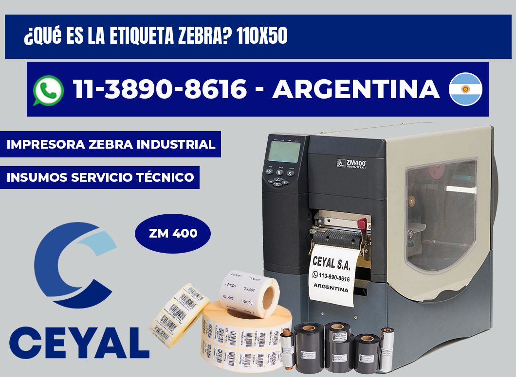 ¿Qué es la etiqueta zebra? 110X50