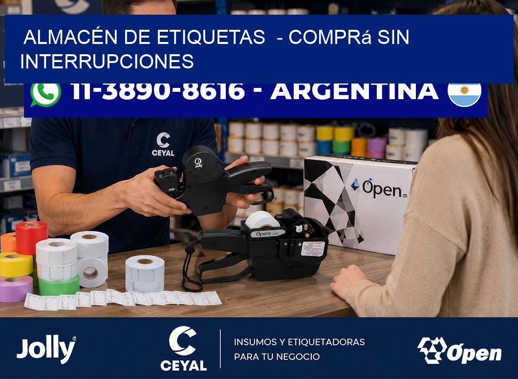 ALMACÉN DE ETIQUETAS - Comprá sin interrupciones