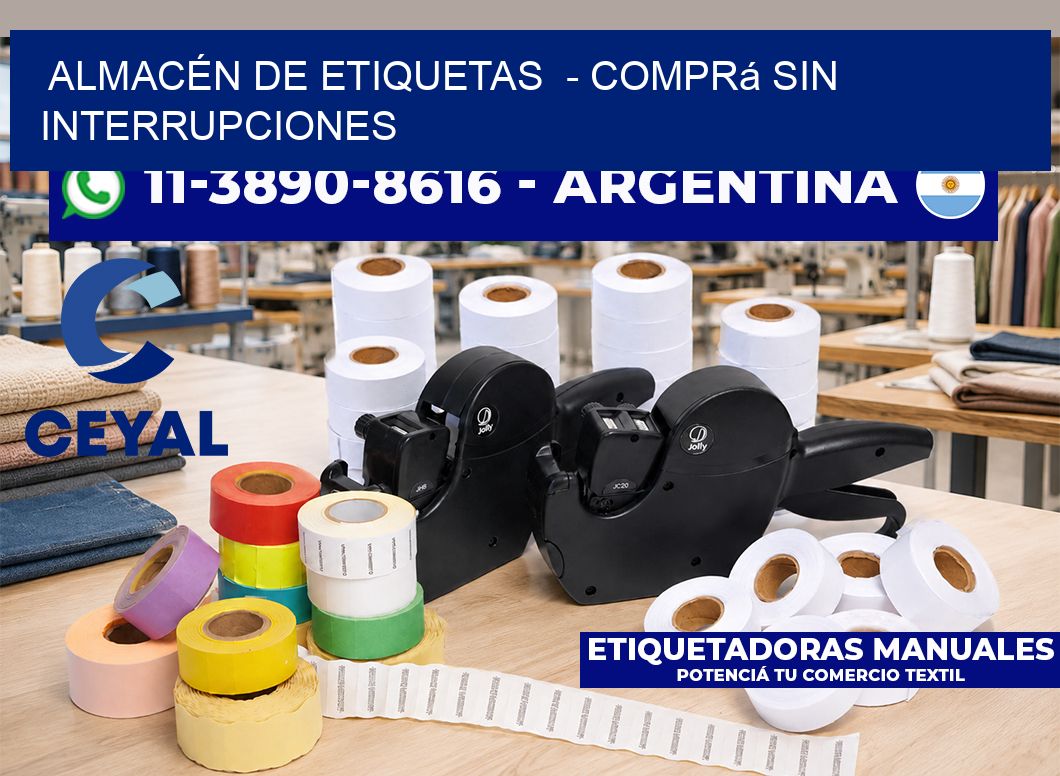ALMACÉN DE ETIQUETAS - Comprá sin interrupciones