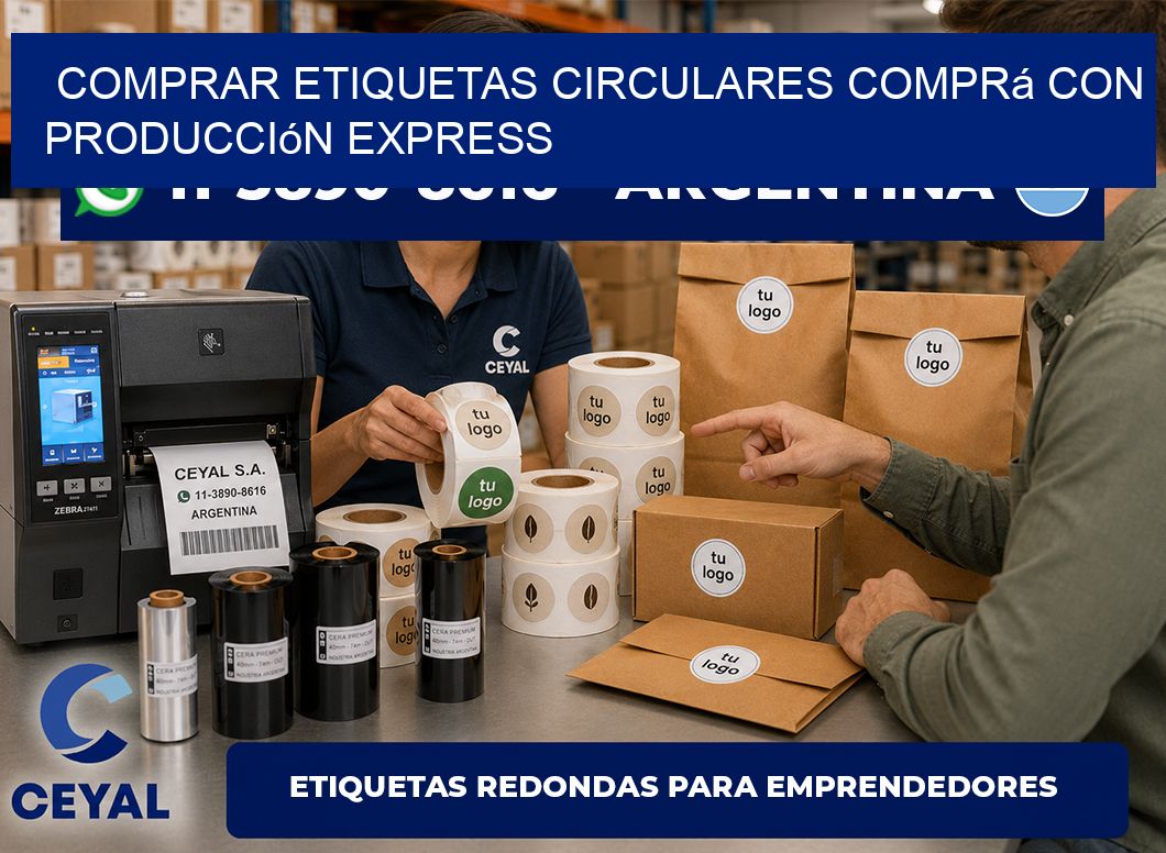 COMPRAR ETIQUETAS CIRCULARES Comprá con producción express