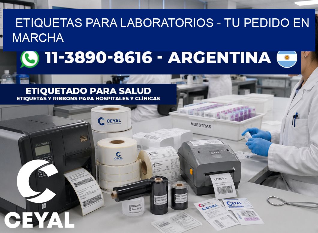 ETIQUETAS PARA LABORATORIOS - Tu pedido en marcha