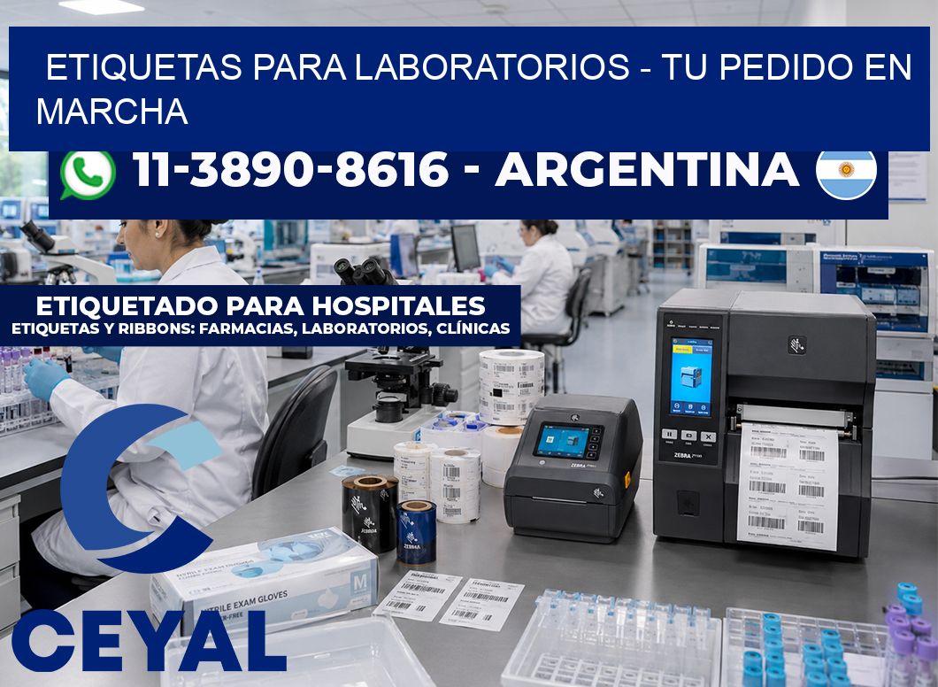 ETIQUETAS PARA LABORATORIOS - Tu pedido en marcha