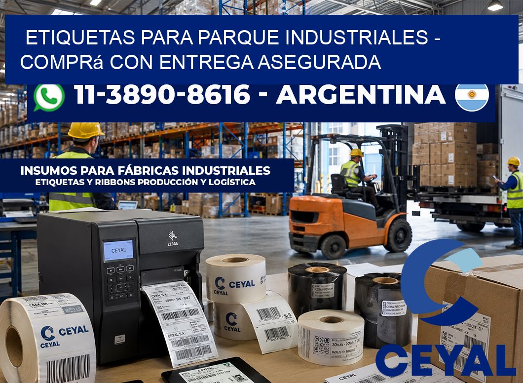 ETIQUETAS PARA PARQUE INDUSTRIALES - Comprá con entrega asegurada