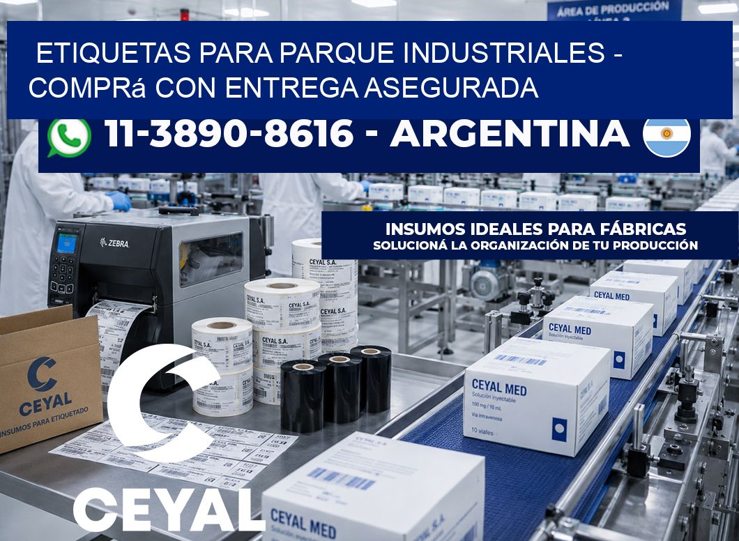 ETIQUETAS PARA PARQUE INDUSTRIALES - Comprá con entrega asegurada