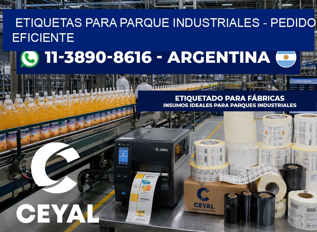 ETIQUETAS PARA PARQUE INDUSTRIALES – Pedido eficiente