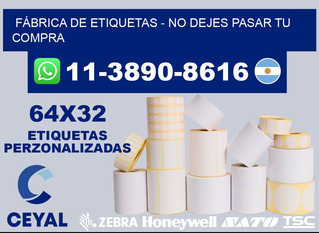 FÁBRICA DE ETIQUETAS - No dejes pasar tu compra