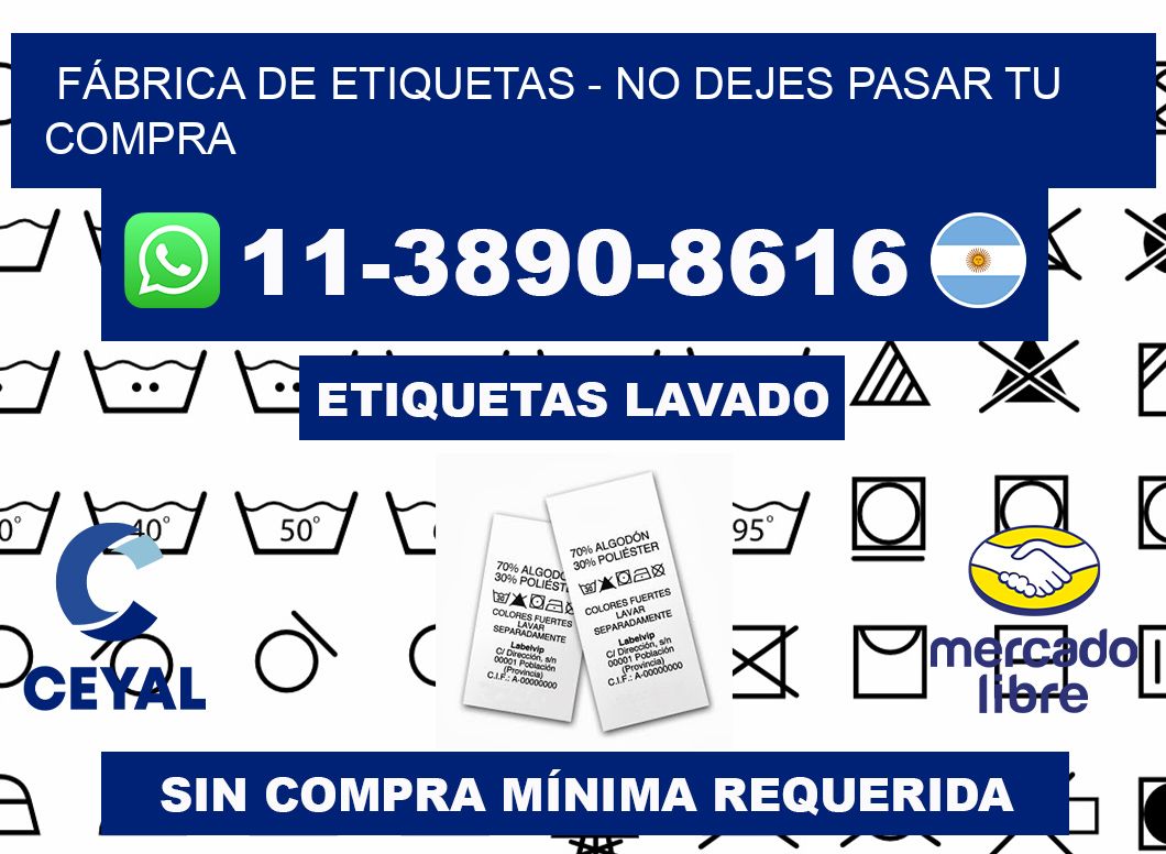 FÁBRICA DE ETIQUETAS - No dejes pasar tu compra