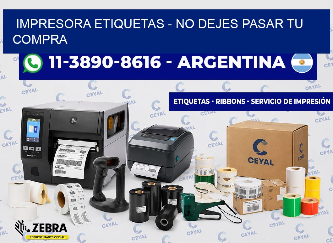 IMPRESORA ETIQUETAS - No dejes pasar tu compra