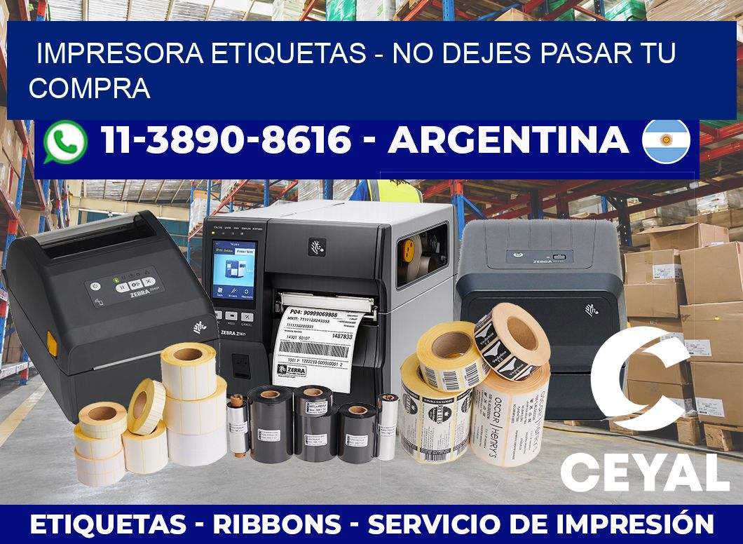 IMPRESORA ETIQUETAS – No dejes pasar tu compra
