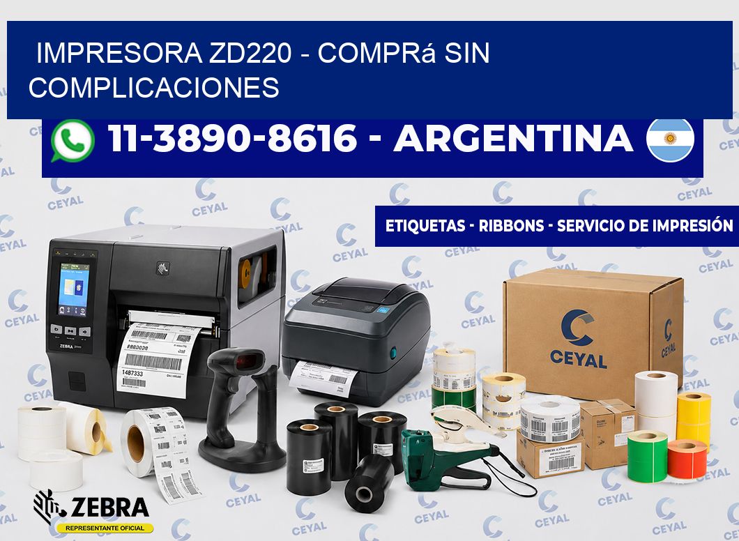 IMPRESORA ZD220 - Comprá sin complicaciones