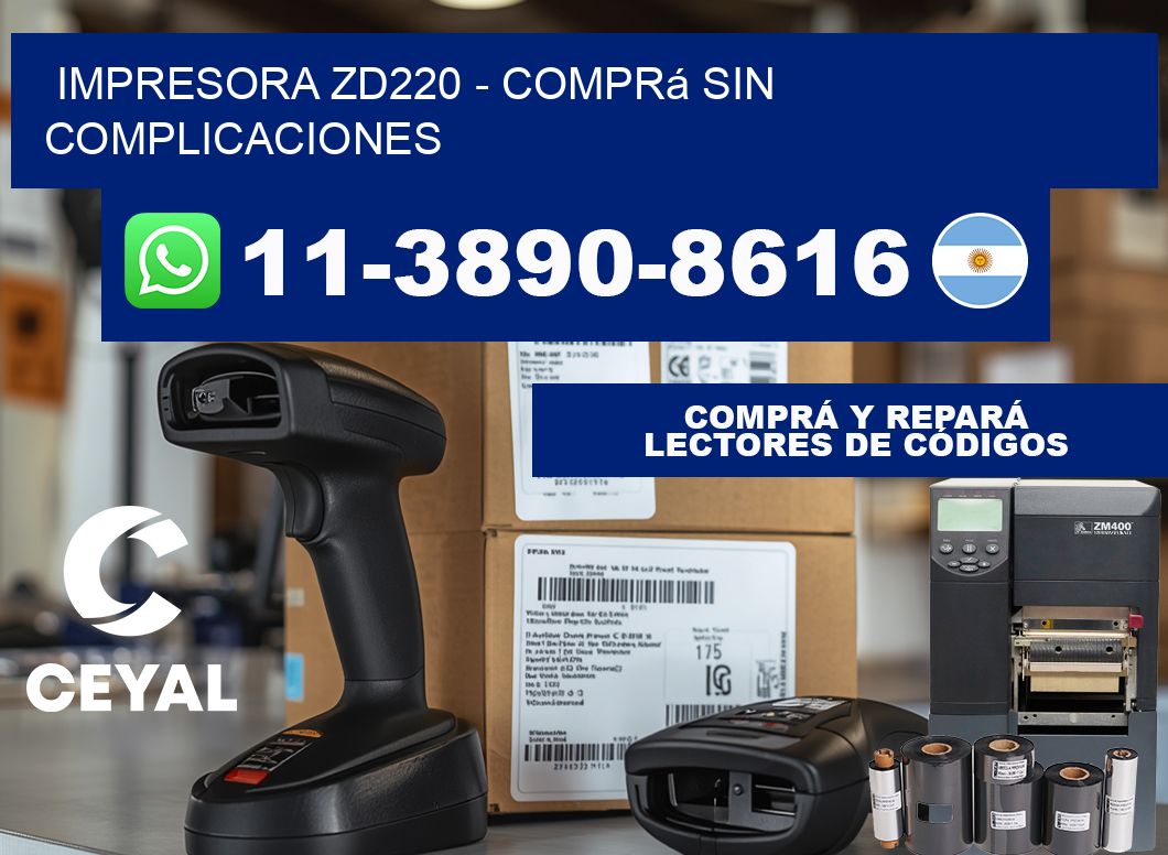 IMPRESORA ZD220 - Comprá sin complicaciones