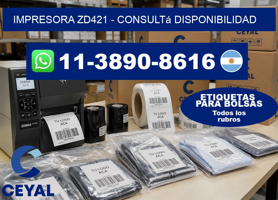 IMPRESORA ZD421 – Consultá disponibilidad