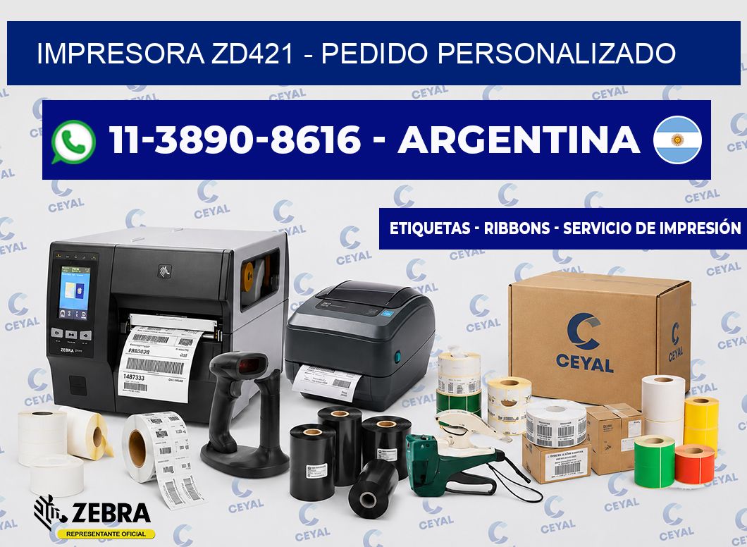 IMPRESORA ZD421 - Pedido personalizado