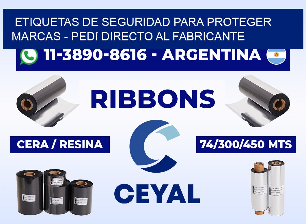 ETIQUETAS DE SEGURIDAD PARA PROTEGER MARCAS - Pedí directo al fabricante